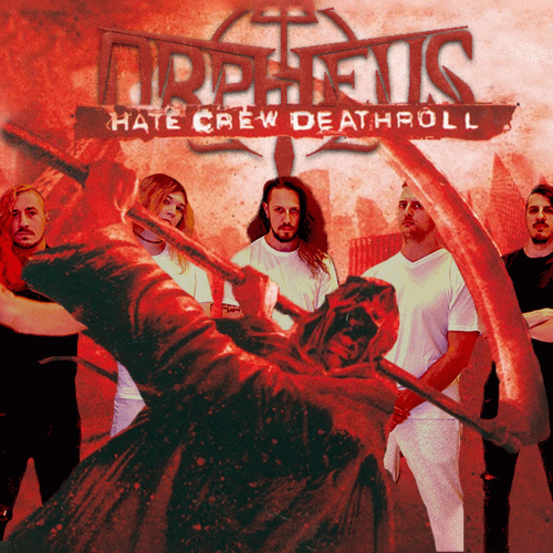 Orpheus Omega : Hate Crew Deathroll